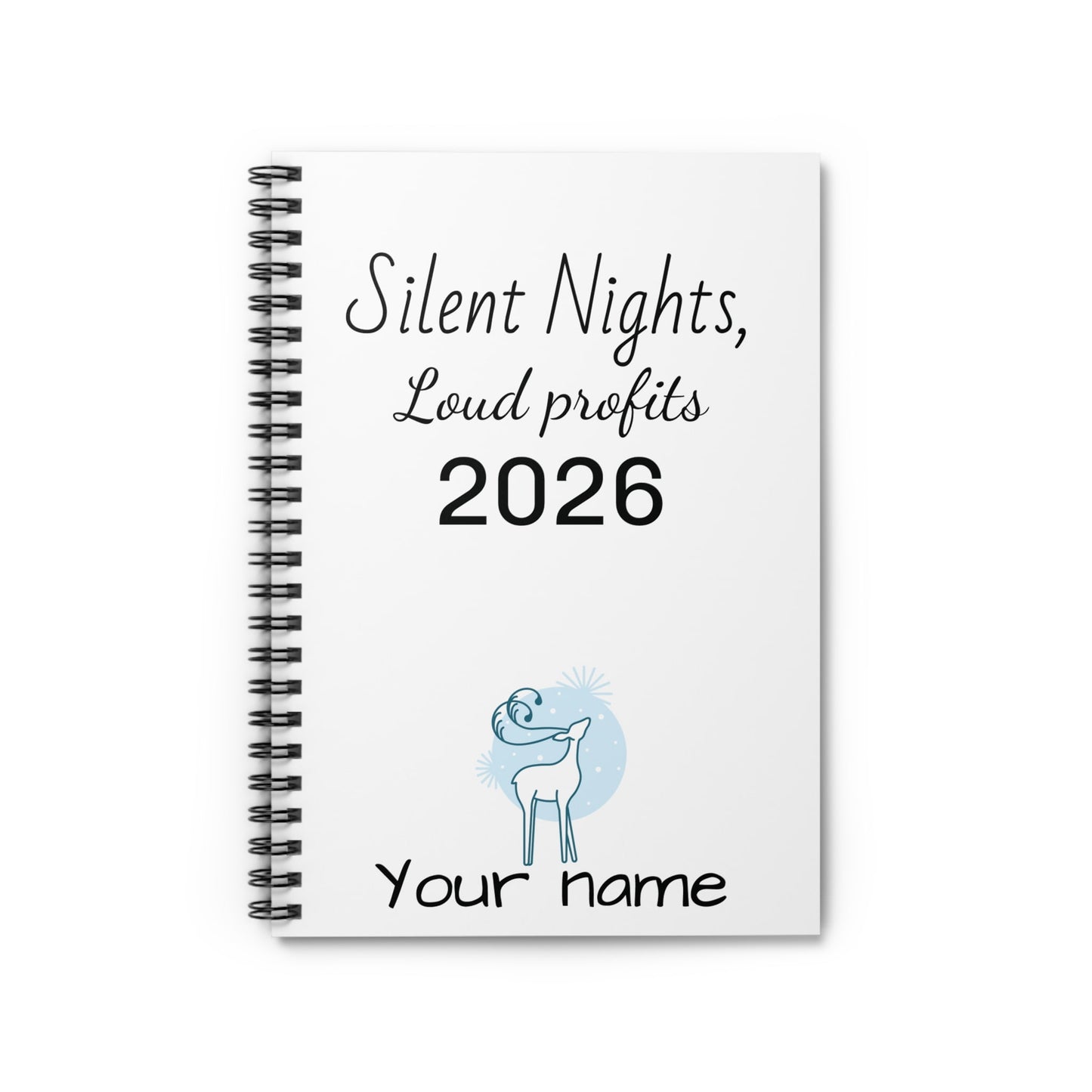 Silent Nights, Loud Profits 2026 personalized spiral notebook – entrepreneur journal 