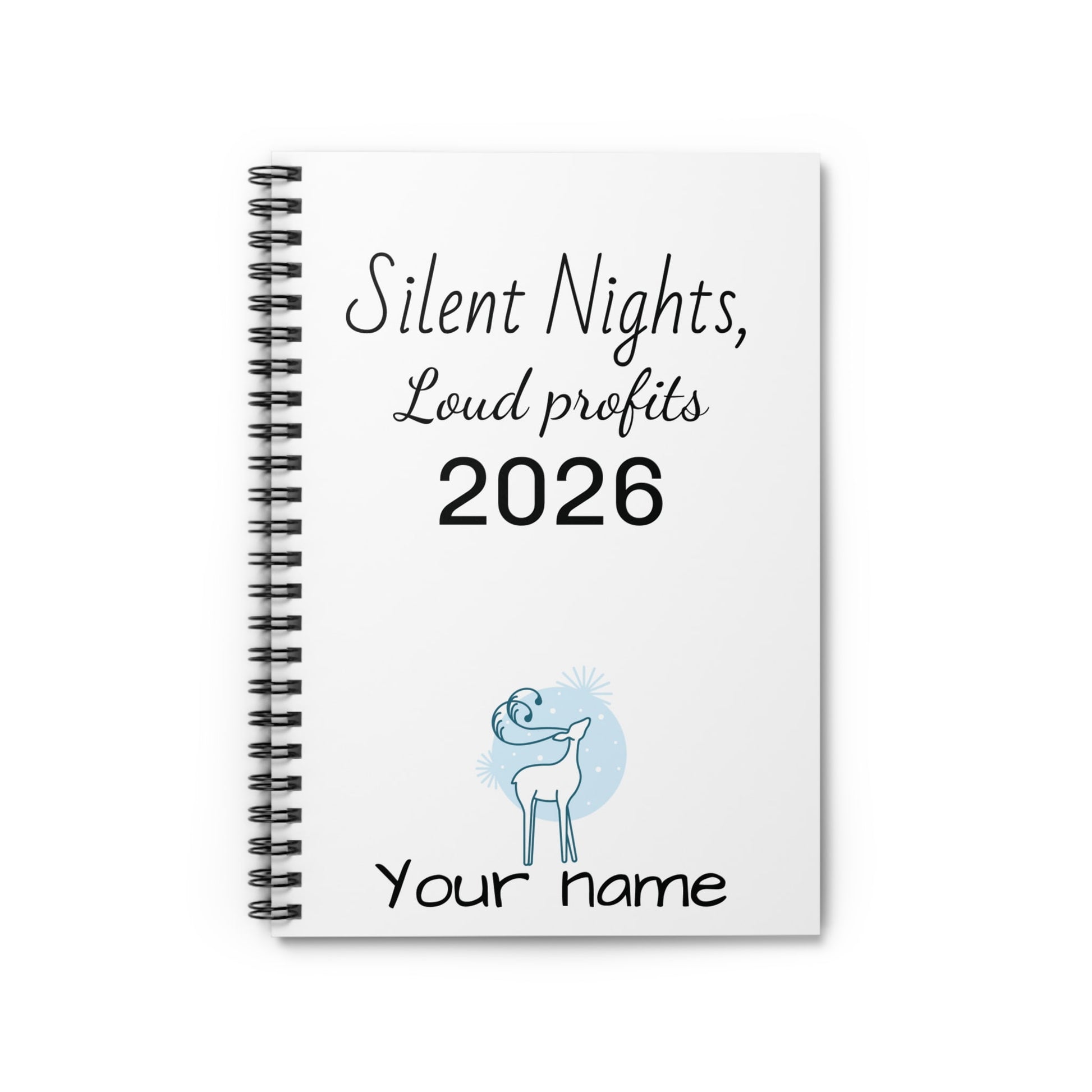 Silent Nights, Loud Profits 2026 personalized spiral notebook – entrepreneur journal 